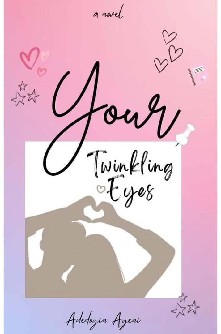 BN Book Review: Your Twinkling Eyes by Adedoyin Ayeni | Review by Roseline Mgbodichinma | BellaNaija