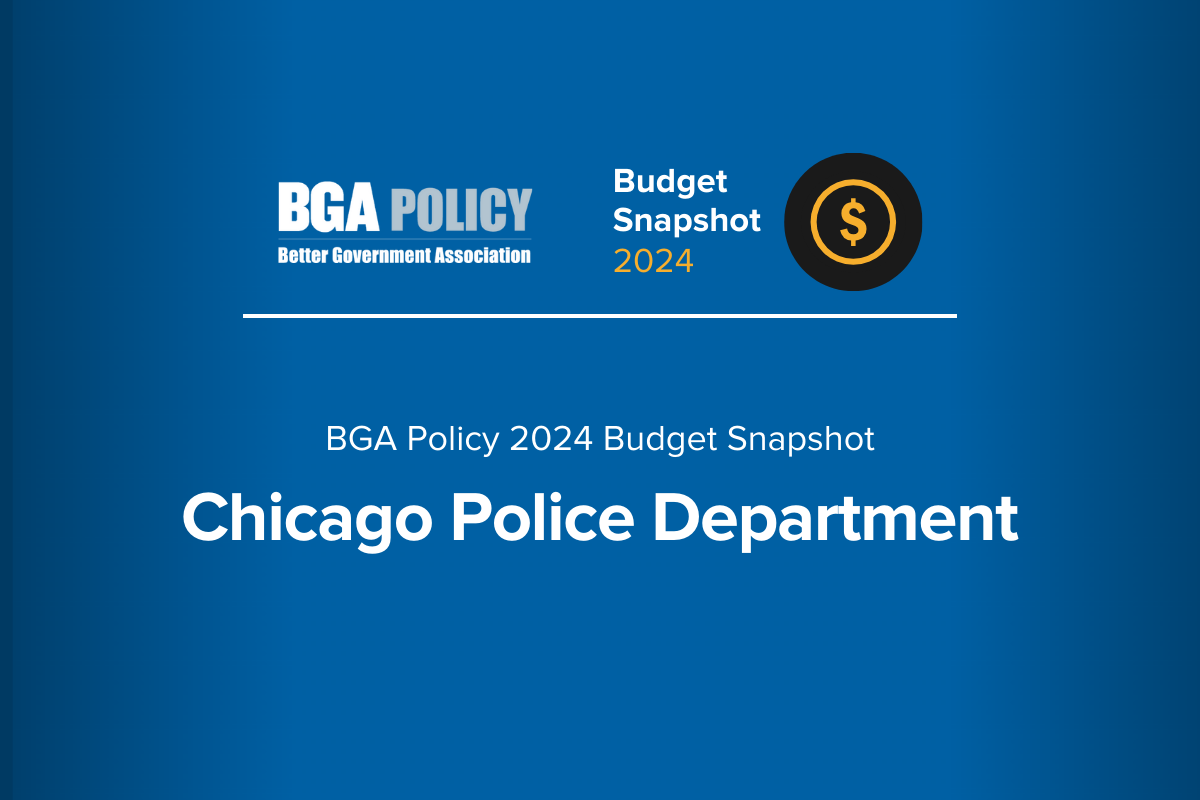 Chicago Police Department - BGA Policy 2024 Budget Snapshot - Better Government Association