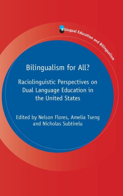 Title Detail: Bilingualism for All? by Nelson Flores, Amelia Tseng, Nicholas Subtirelu