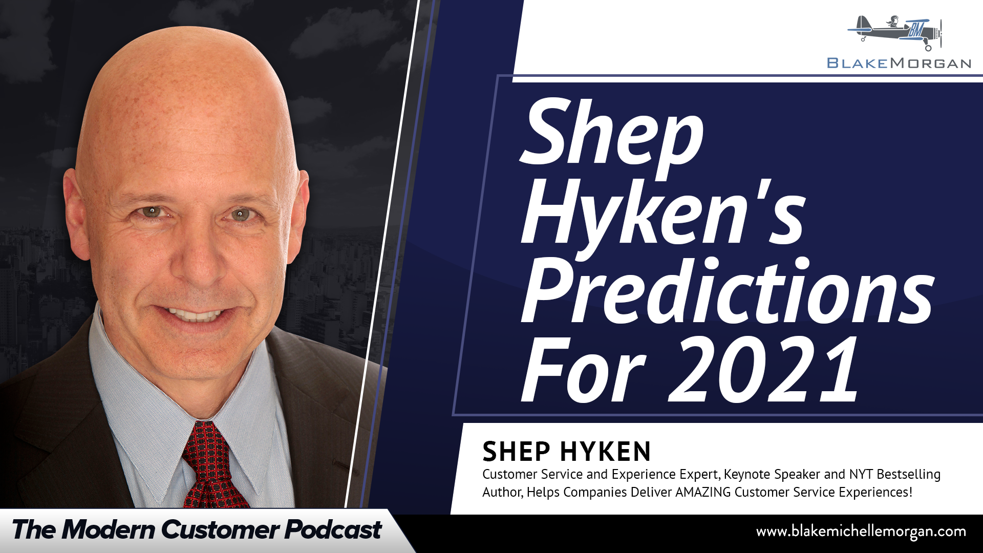 Shep Hyken’s Prediction For 2021 – Blake Morgan
