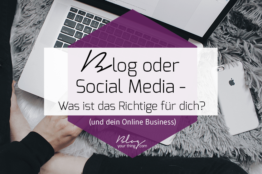 Blog vs. Social Media - Was ist besser?