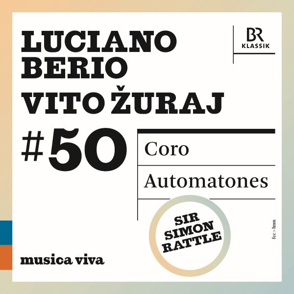 Chor des BR/Rattle, Simon/SOBR | Berio: Coro / Zuraj: Automatones | BR Shop