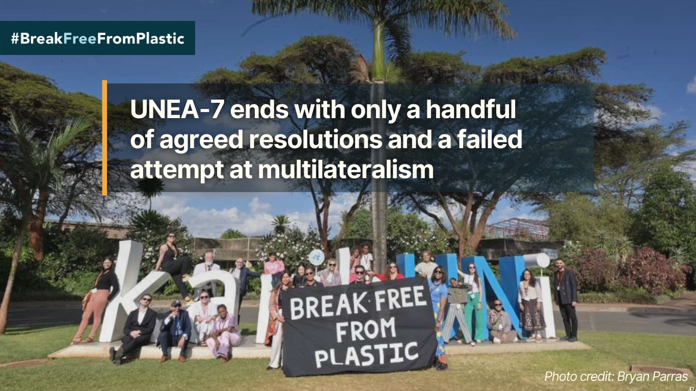La septième session de l'Assemblée des Nations Unies pour l'environnement (UNEA-7) s'achève sur un nombre restreint de résolutions adoptées et un échec en matière de multilatéralisme | Libérons-nous du plastique