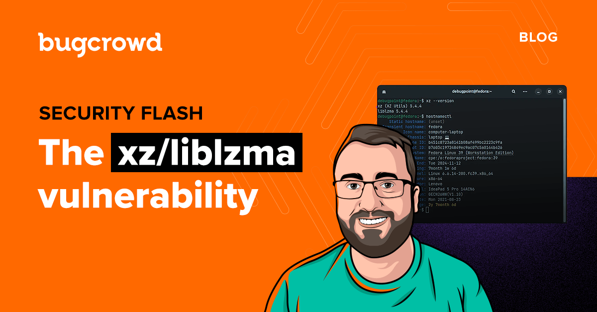 Supply Chain Backdoors, xz/liblzma, CVE-2024-3094, and what we currently know | @Bugcrowd