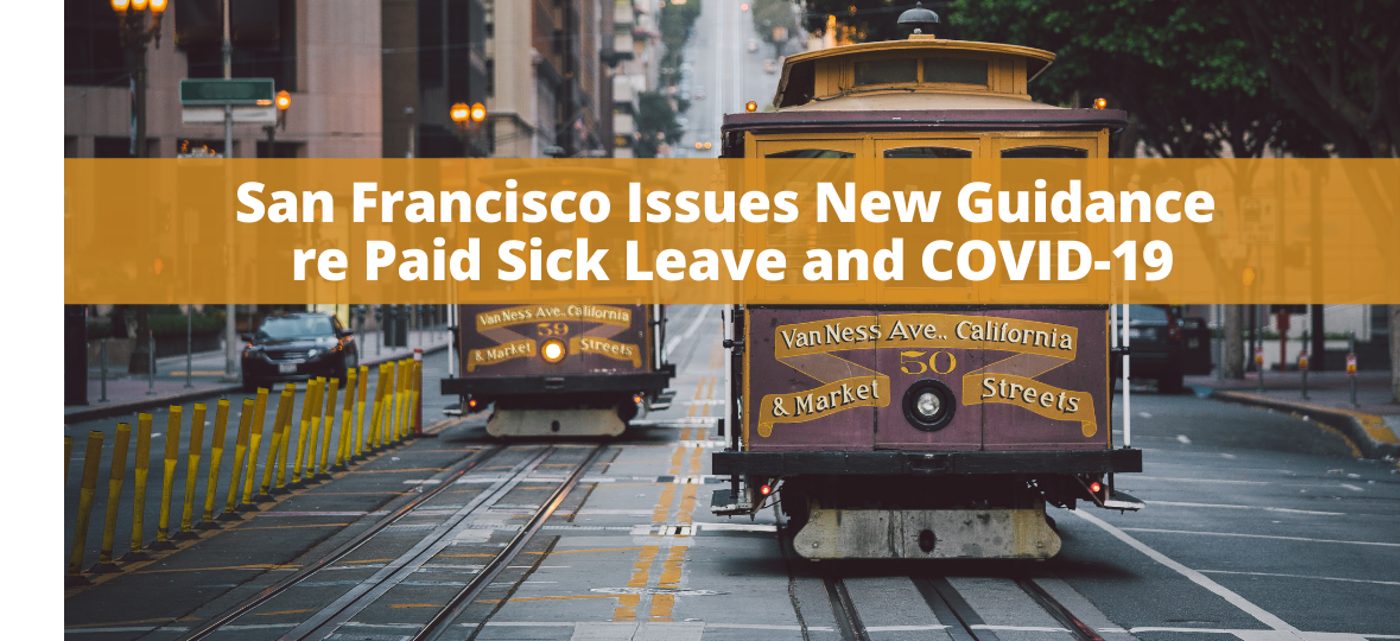 San Francisco Issues New Guidance re Paid Sick Leave and COVID-19 | CDF Labor Law LLP