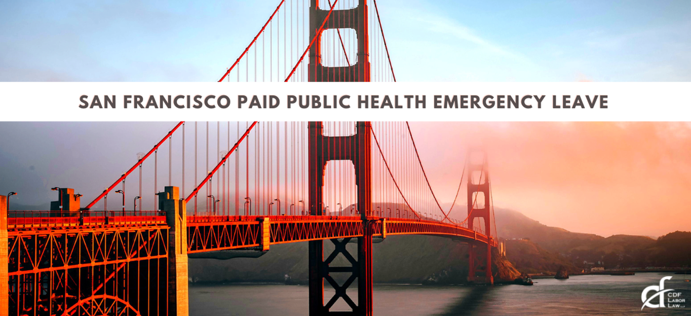 San Francisco Paid Public Health Emergency Leave | CDF Labor Law LLP
