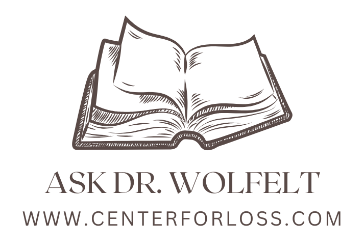 Ask Dr. Wolfelt: Are "Griefbursts" Normal? - Center for Loss & Life Transition