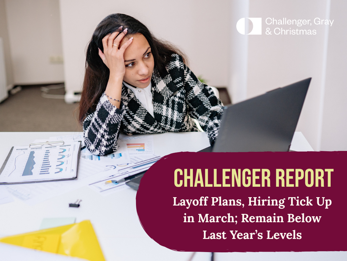 Challenger Report: March Cuts Rise 25% From February, AI Leads Reasons | Challenger, Gray & Christmas, Inc. | Outplacement & Career Transitioning Services