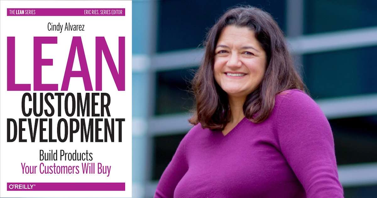 How do Customer Development and Product Management fit together? (2014) - Cindy Alvarez | Blog