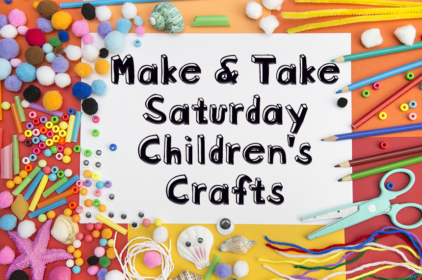 Saturday Make & Take Crafts | Coppell Arts Center