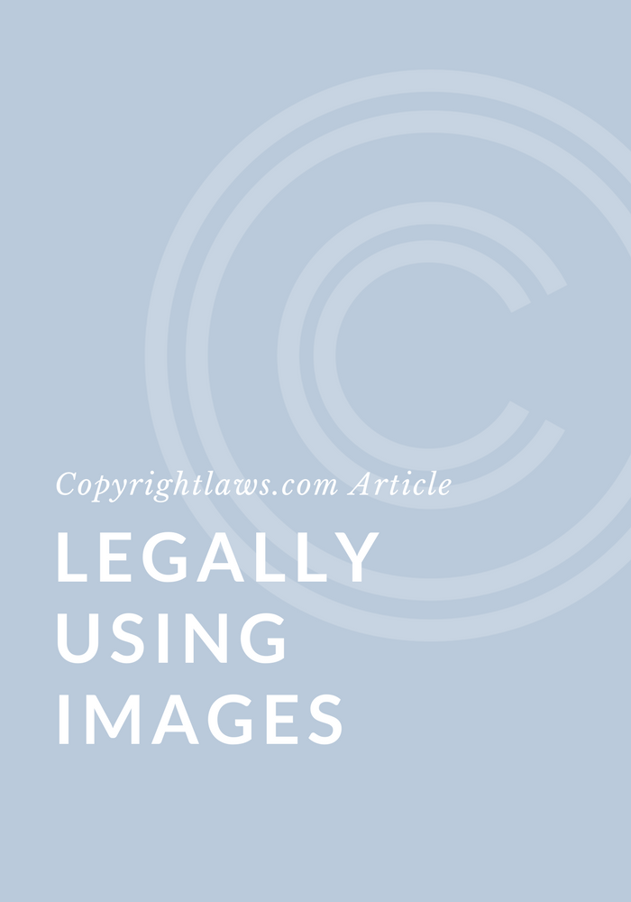 Legally Using Images - Copyrightlaws.com: Copyright courses and education in plain English