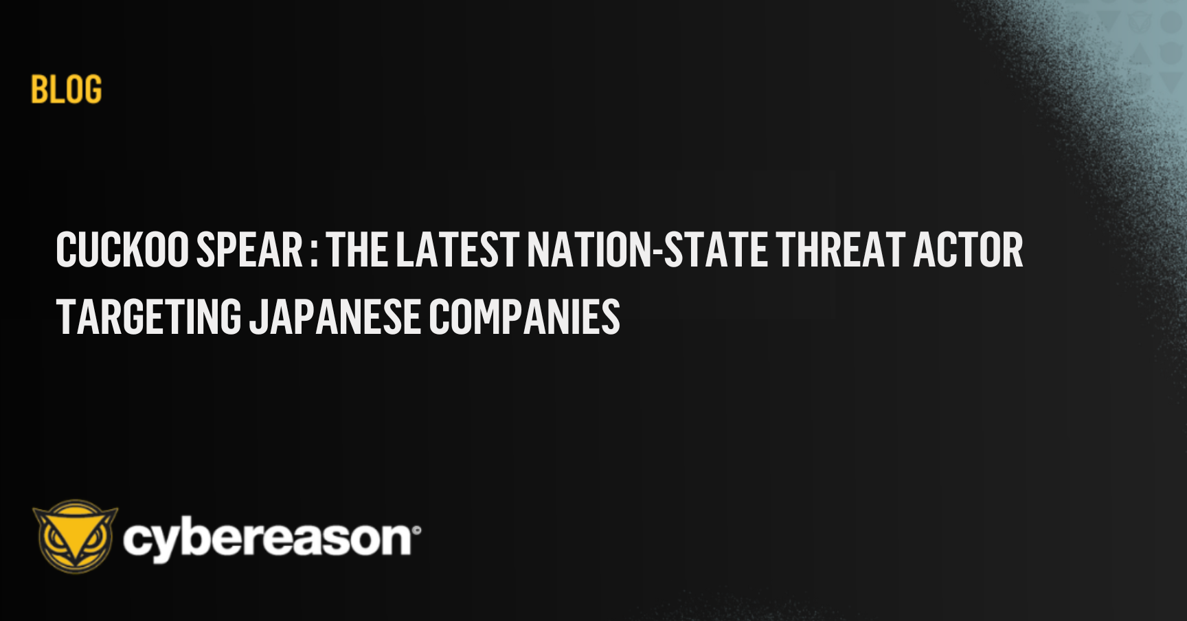 Cuckoo Spear – the latest Nation-state Threat Actor targeting Japanese companies