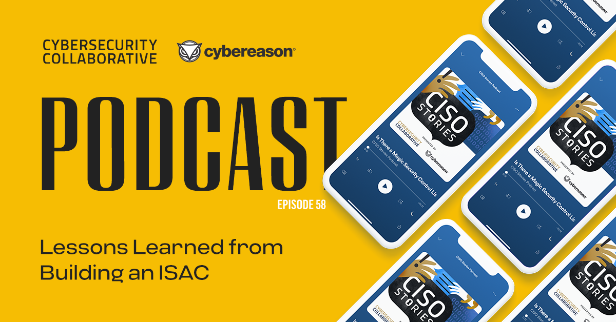 CISO Stories Podcast: Lessons Learned from Building an ISAC