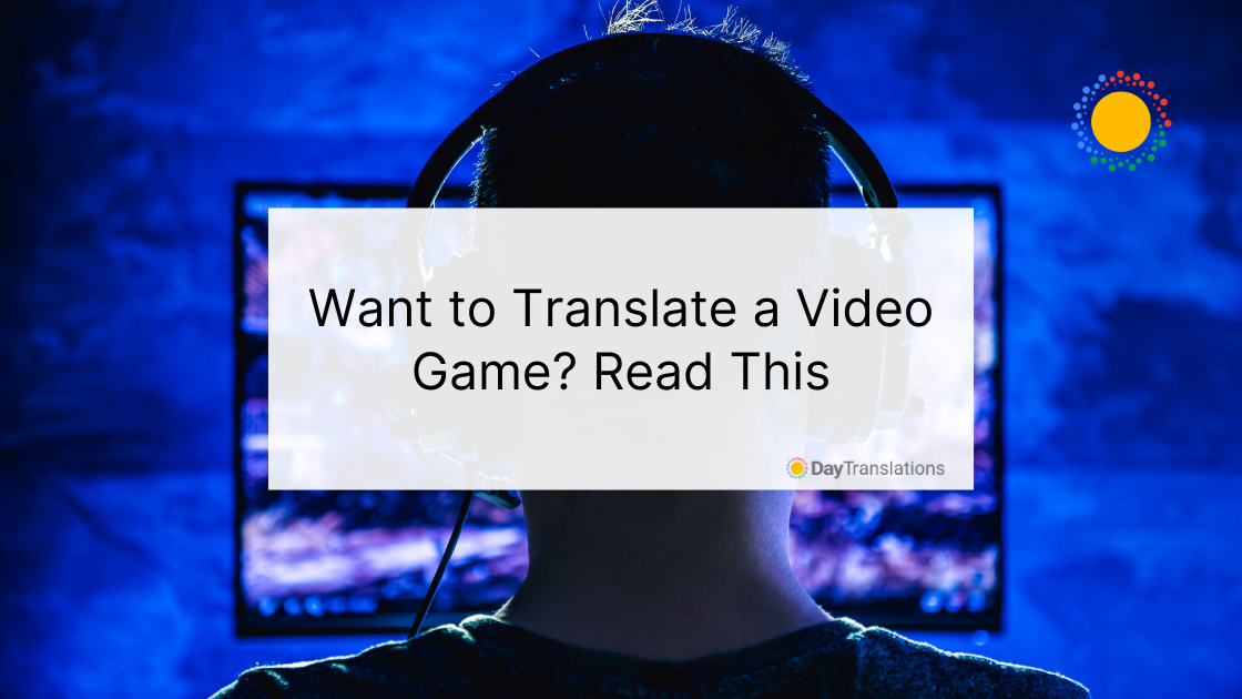 Want to Translate a Video Game? Read This