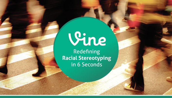 Vine: Redefining Racial Stereotyping in Six Seconds | Jason Tham - Digital America