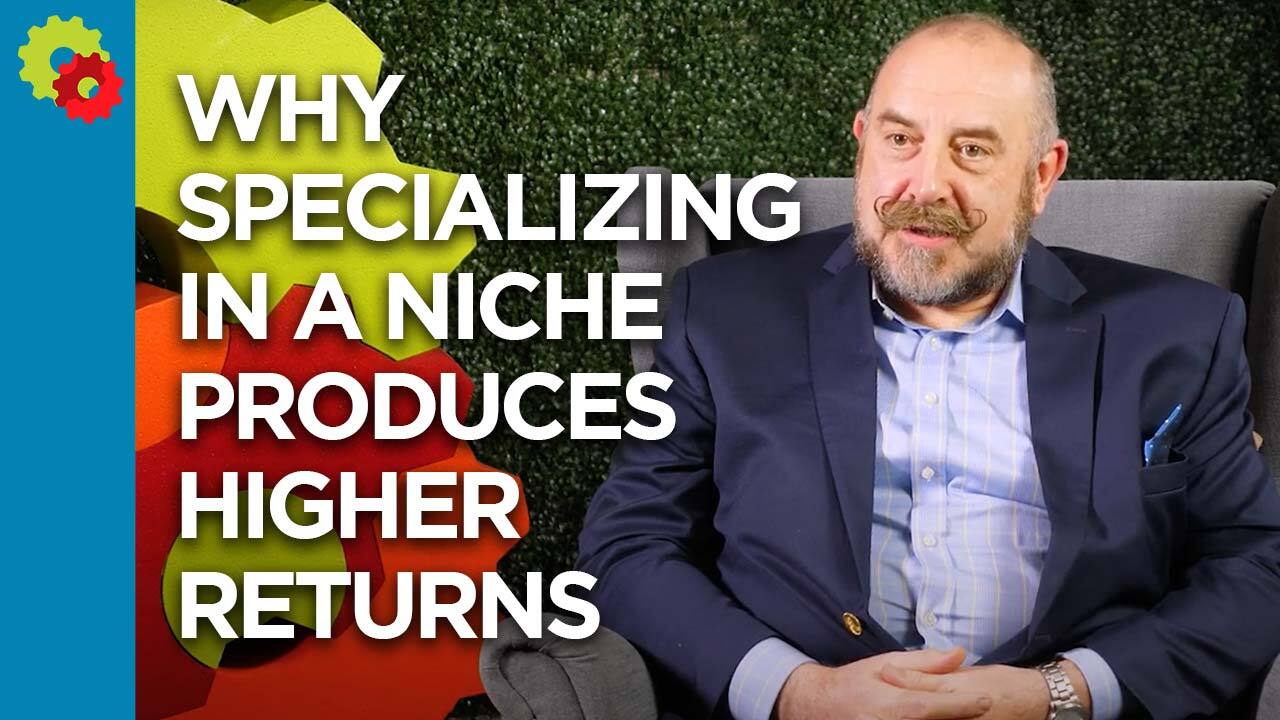 Why Specializing in a Niche Produces High Returns - Dave Walters [VIDEO] - DigitalMarketer