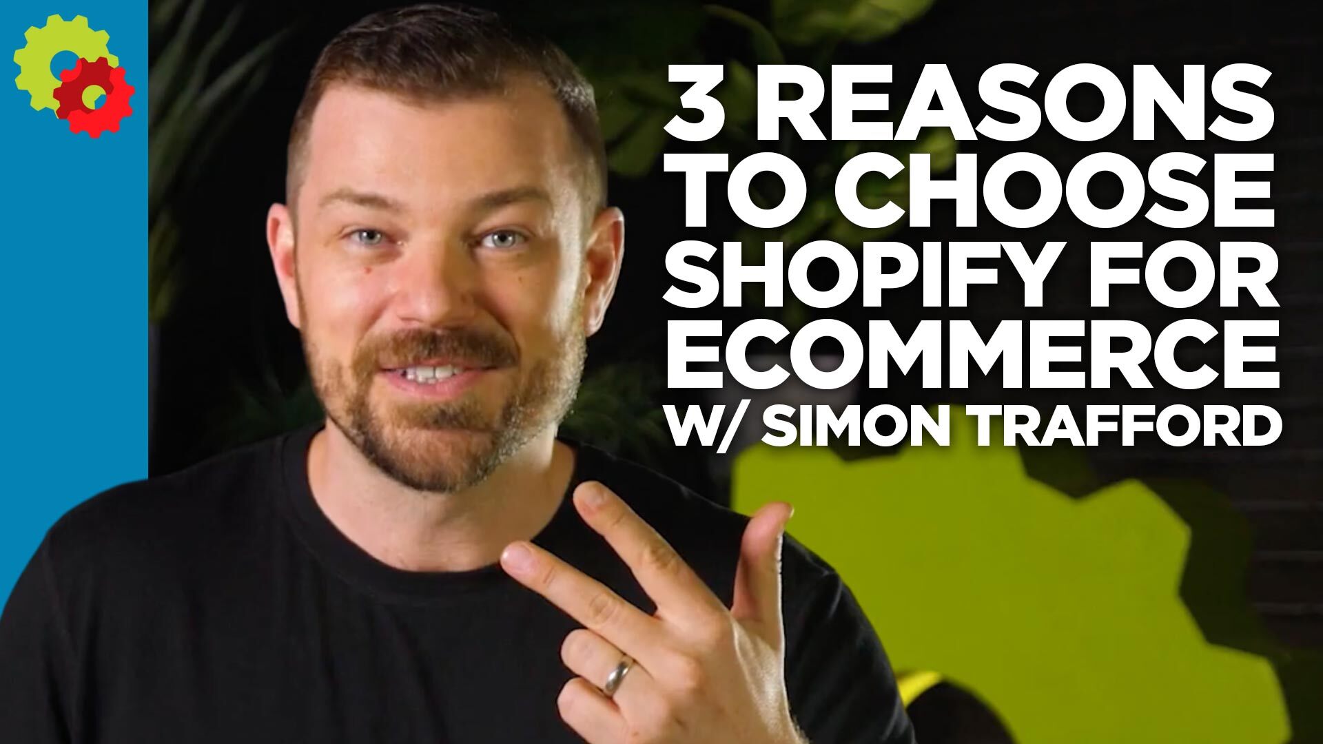 3 Reasons to Choose Shopify for Ecommerce with Simon Trafford [VIDEO] - DigitalMarketer