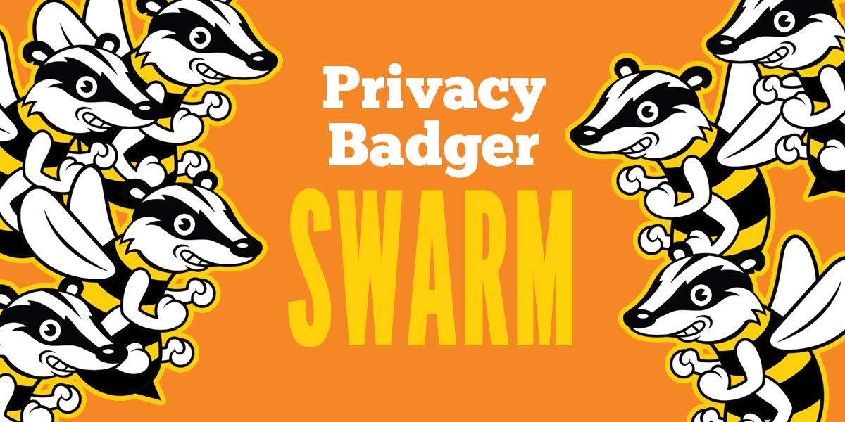 Introducing Badger Swarm: New Project Helps Privacy Badger Block Ever More Trackers | Electronic Frontier Foundation