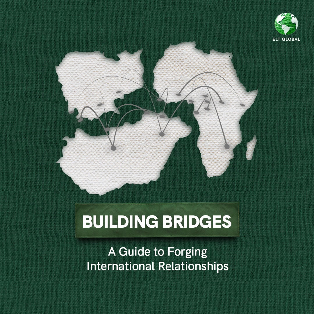 Building Bridges: A Guide to Forging International Relationships - ELT Global