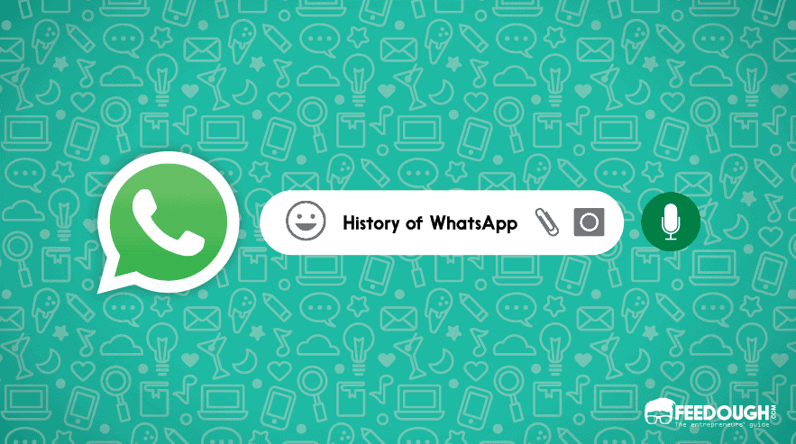 The History Of WhatsApp - Feedough
