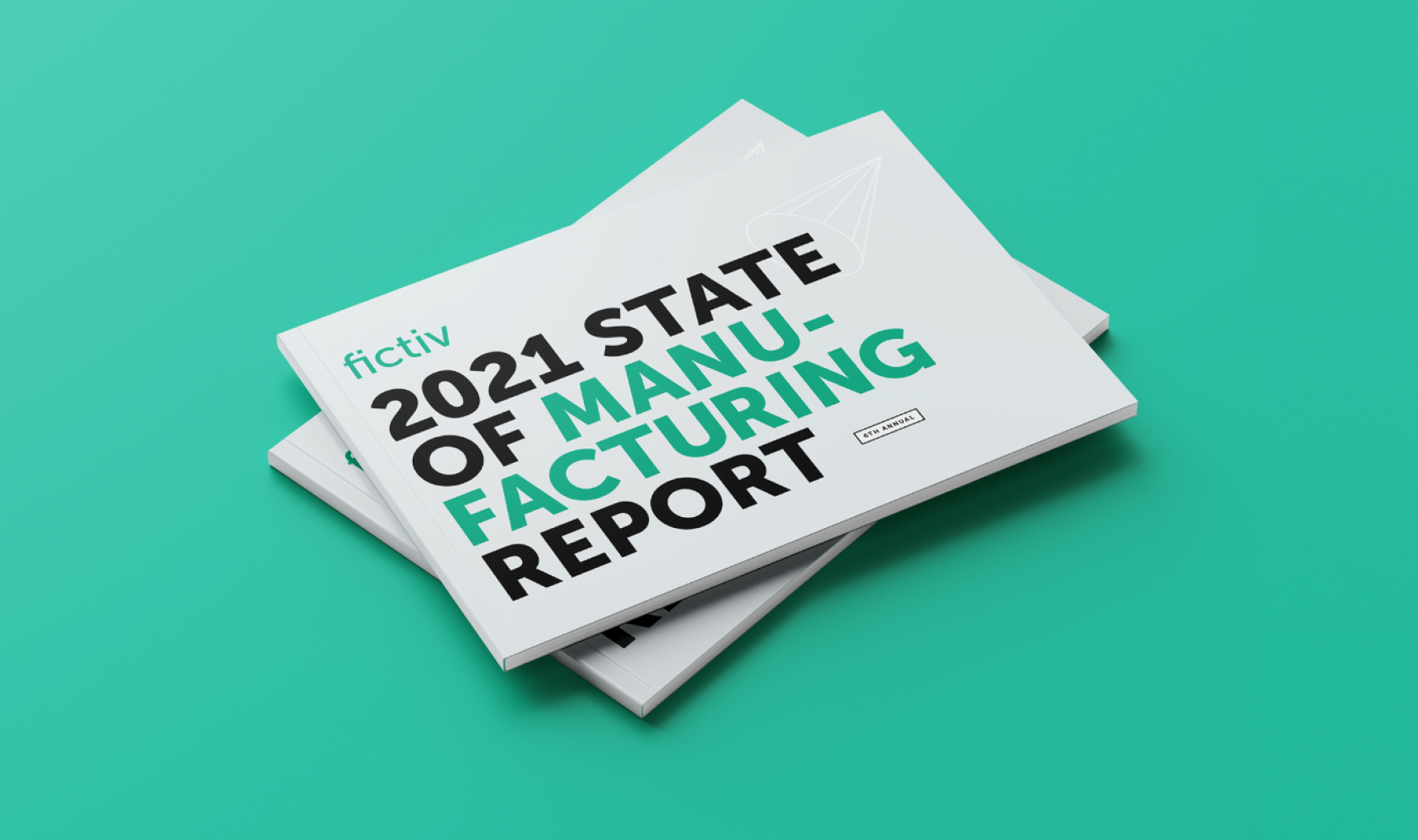 2021 State of Manufacturing Report - Fictiv