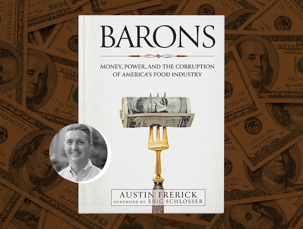 How Billionaire Barons Took Over Our Food