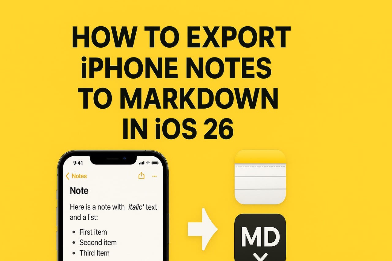 How to Export iPhone Notes to Markdown in iOS 26 - Geeky Gadgets