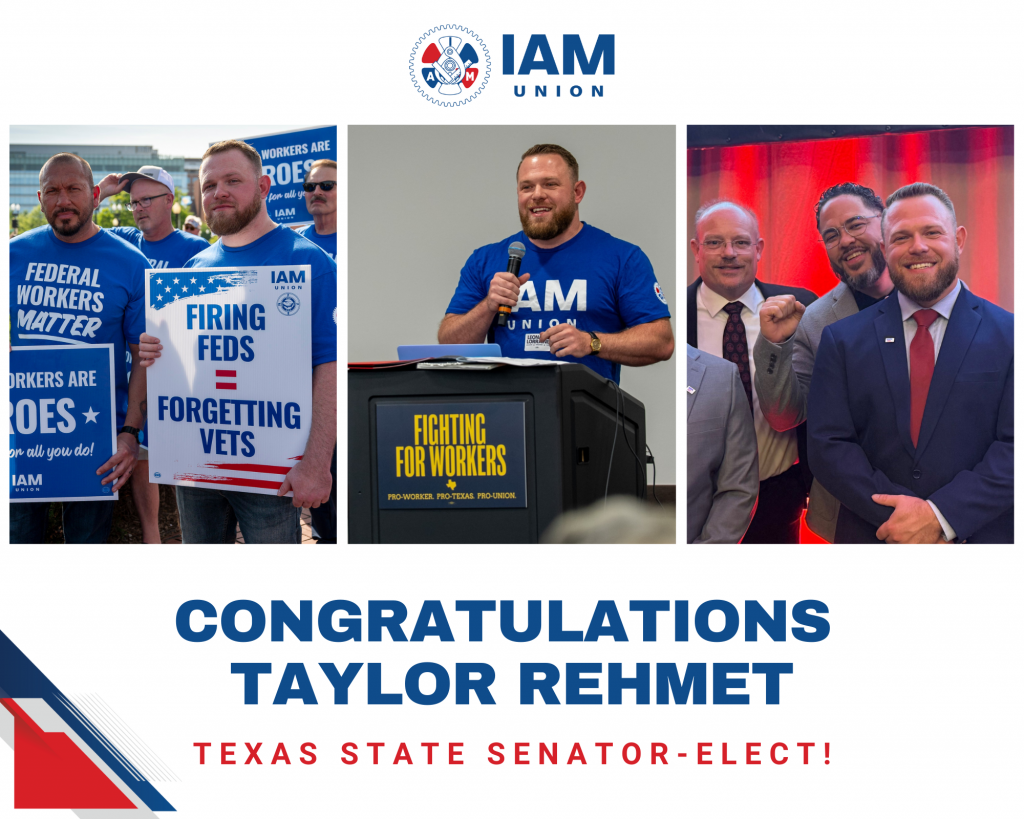 IAM Union Congratulates IAM District 776 Member and Activist Taylor Rehmet on Texas Senate District 9 Victory - IAM Union