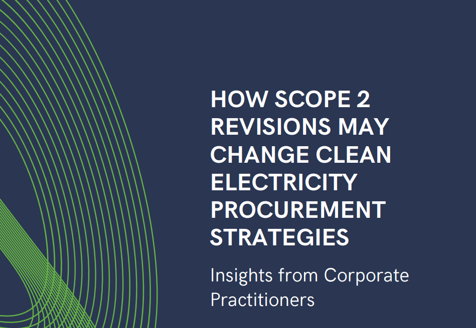 What Do Clean Electricity Buyers Think About Pending Scope 2 Changes? - Green Strategies