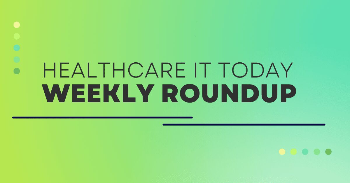 Weekly Roundup – January 31, 2026 | Healthcare IT Today