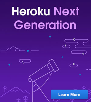 The Next Generation of the Heroku Platform | Heroku
