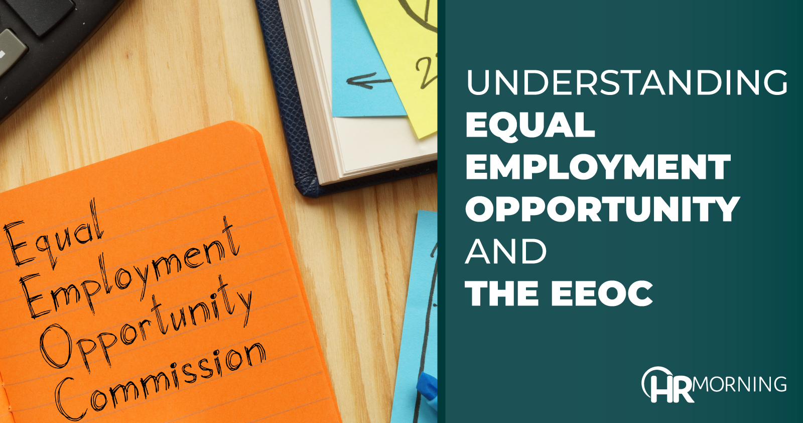Understanding the EEOC: What HR Needs to Know Right Now
