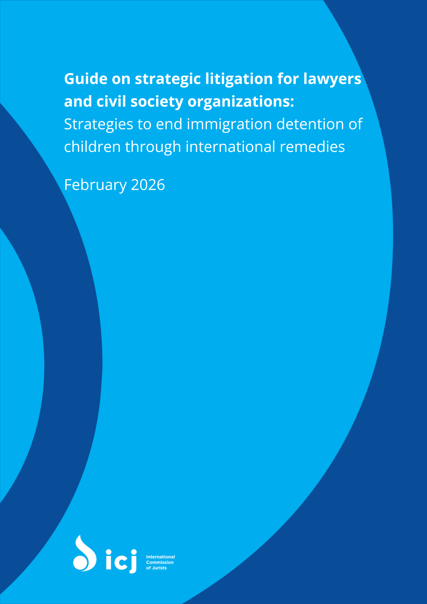 EU: ICJ publishes strategic litigation guide on children and immigration detention | ICJ