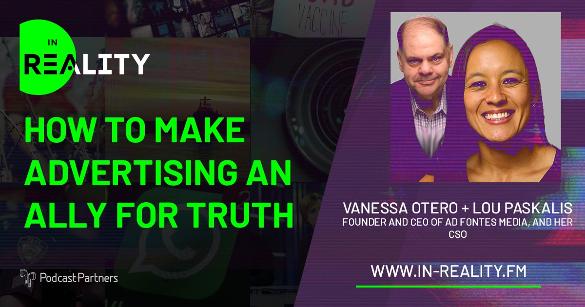 How To Make Advertising An Ally For Truth - In Reality podcast