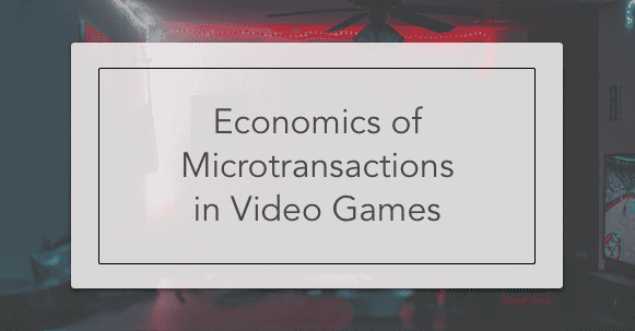 Microtransactions In Video Games - Intelligent Economist