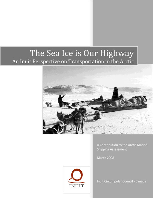 The Sea Ice is Our Highway An Inuit Perspective on Transportation in the Arctic | Inuit Circumpolar Council Canada