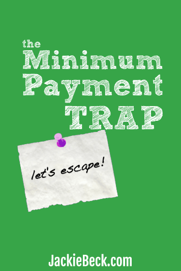 The Minimum Payment Trap: Escape it to Change Your Money Story