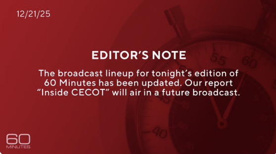 Fact Checking Bari Weiss: The Stated Reasons for Spiking 60 Minutes "Inside CECOT"