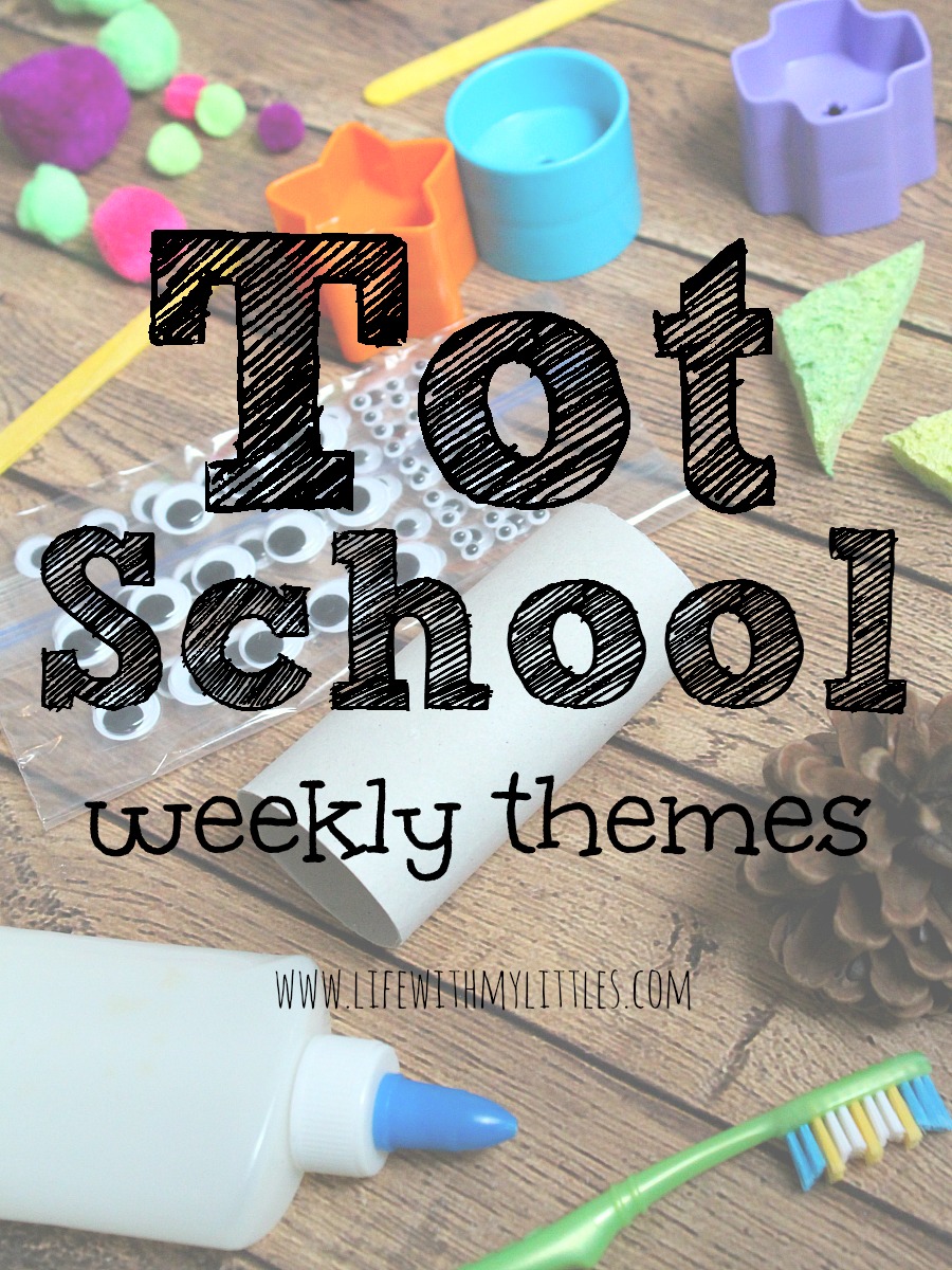Tot School: Weekly Themes (50+ Ideas!) - Life With My Littles