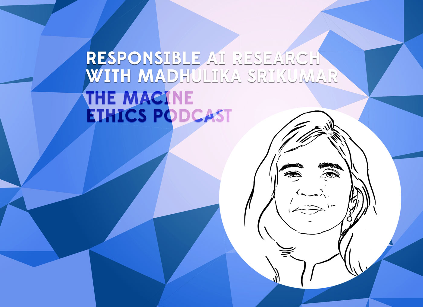 Responsible AI Research with Madhulika Srikumar - Machine Ethics Podcast