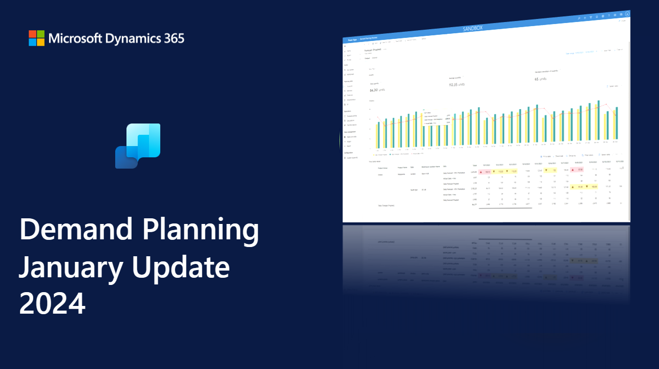Revolutionizing Demand Planning: Unleashing Cutting-Edge Features in Dynamics 365 Supply Chain Management's January Update - Microsoft Dynamics 365 Blog