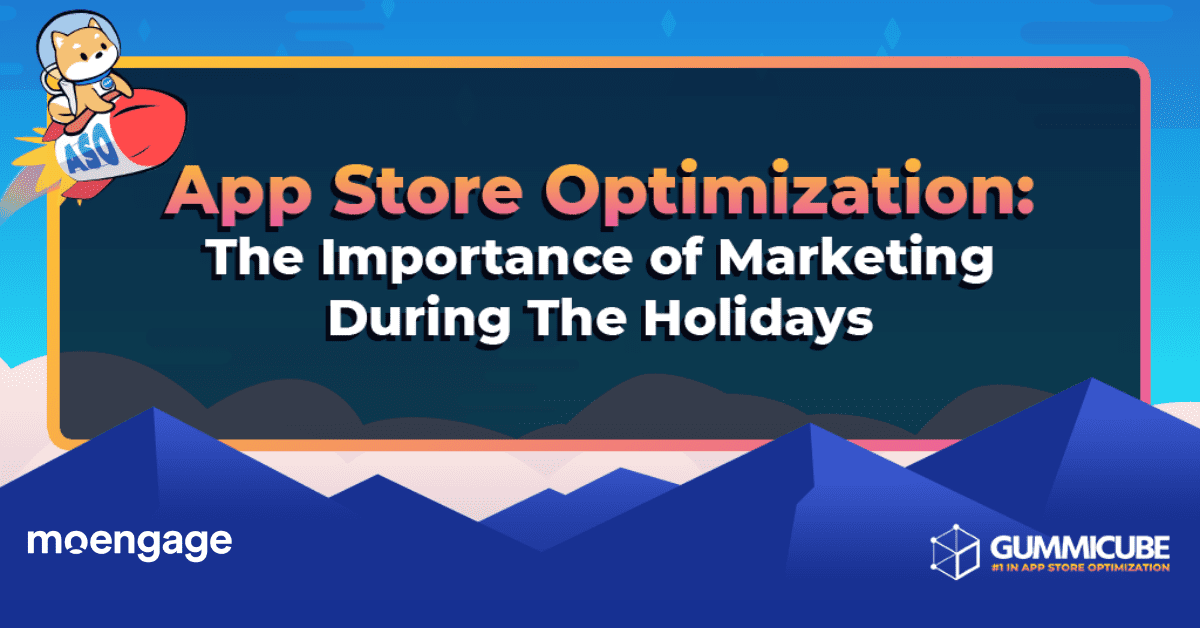 App Store Optimization: Importance of Marketing During Holidays