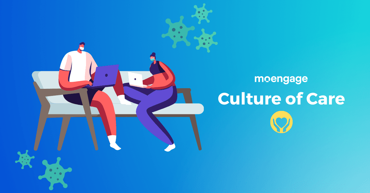 How MoEngage Embraced A Culture of Care to Cope With The Pandemic | MoEngage