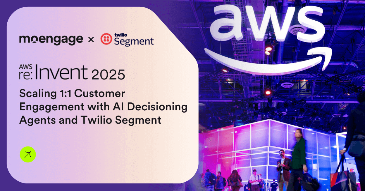 AWS re:Invent 2025: Scaling 1:1 Customer Engagement with AI Decisioning Agents and Twilio Segment | MoEngage