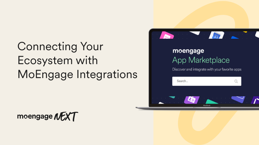 Connecting Your Ecosystem with MoEngage Integrations | MoEngage