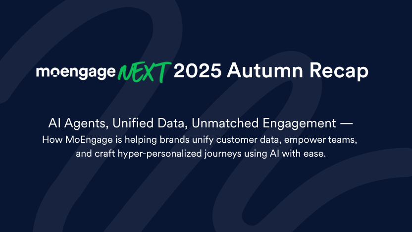 Reimagining Personalized Customer Experiences in the Age of AI: MoEngage NEXT 2025 Autumn Edition | MoEngage