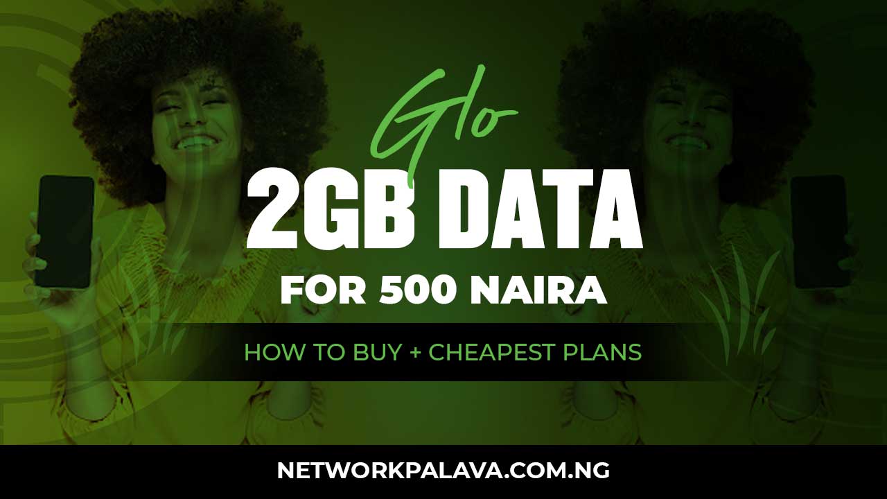 Glo 500 For 2GB Code, 3GB for N500, 1GB (Update 2026) • NetworkPalava.com.ng