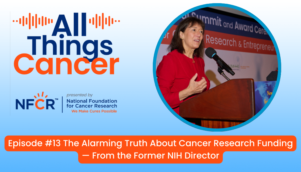The Future of Cancer with Dr. Bertagnolli | Podcast Episode #13