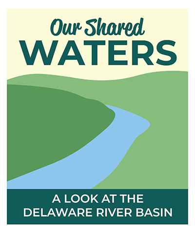 Delaware River Basin Commission|Our Shared Waters Archives