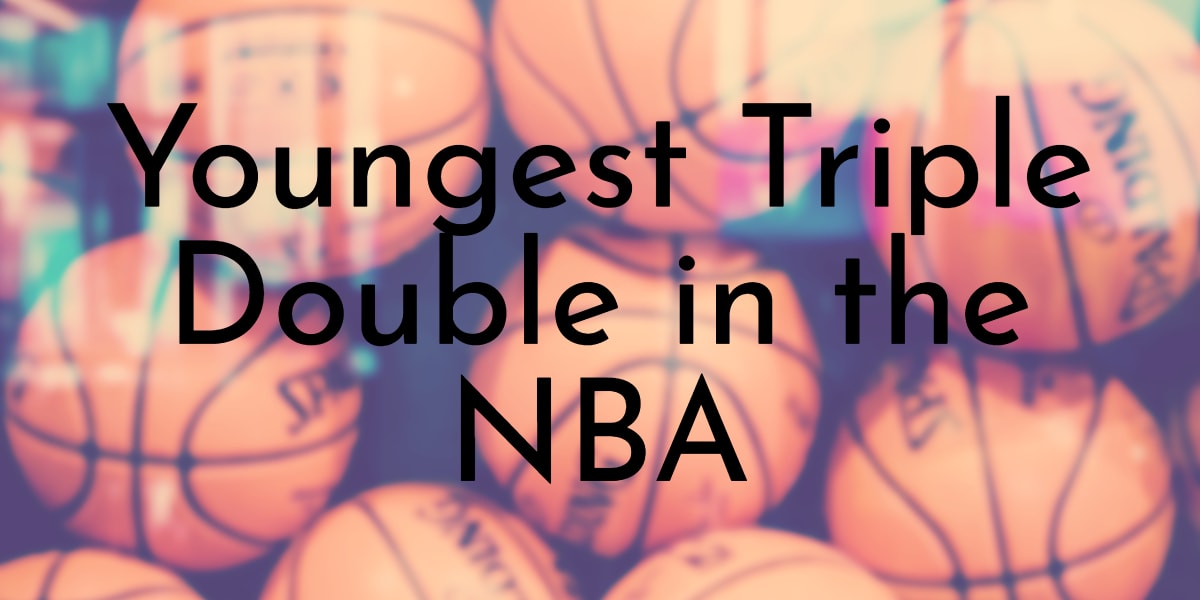 8 Youngest Players to Score a Triple Double in NBA - Oldest.org